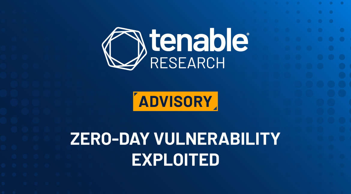 Tenable Research Blog Header Zero-Day Vulnerability Exploited
